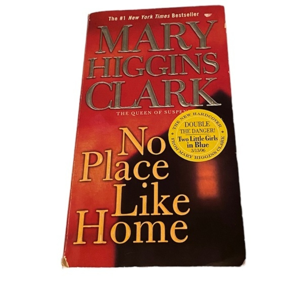 No Place Like Home by Mary Higgins Clark (2006).